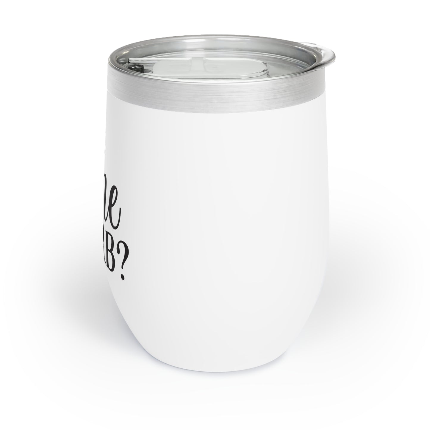 Chill Wine Tumbler